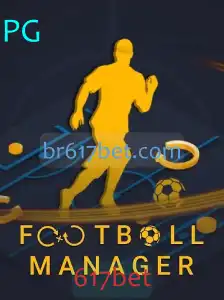 Explorando o Fenômeno do FootballManager e a Conexão com 617bet