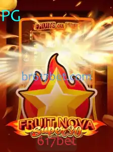 Explorando FruitrNovaSupe30: Uma Aventura em Jogos Online com 617bet